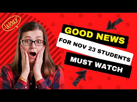 "Breaking News: Incredible Update for Nov 23 Exam Students ! Must-See Before It's Gone!"