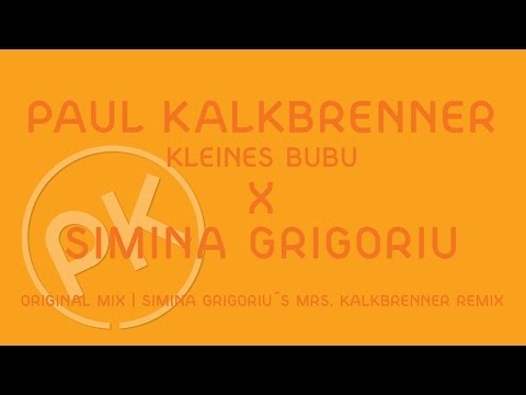 Paul Kalkbrenner X Simina Grigoriu - Kleines Bubu - Simina Grigoriu Remix  (Official PK Version)