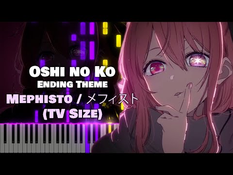 Oshi no Ko ED『Mephisto / メフィスト』QUEEN BEE / 女王蜂 (TV Size) [piano]