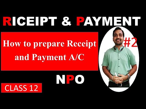 🔴Receipt and payment Account|| NPO||How to prepare Receipt and Payment ||Numericals||NPO|| VIDEO 2