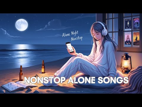 Alone Night💔 Mash-up l Lofi pupil | Bollywood songs | Chillout Lo-fi Mix | Best Of Arijit Singh 2024