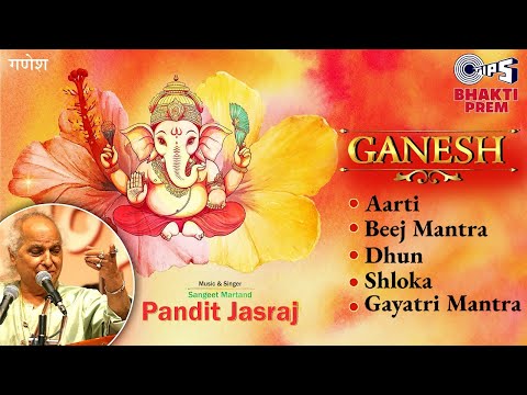 Ganesh - Jukebox | Pandit Jasraj | Ganesh Chaturthi 2024 Special | गणेश आरती , मंत्र, धुन, शोल्क