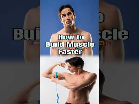 how to build muscle faster | #buildmuscle | #muscle | #musclebuilding  | #thepairafitness  | #shorts