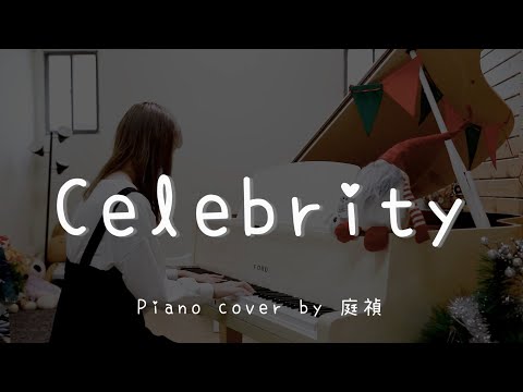 Celebrity ( IU ) - Piano cover by 庭禎