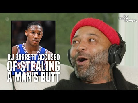 RJ Barrett Accused of Stealing a Man's Butt | Joe Reacts to the NBA Player's Allegations