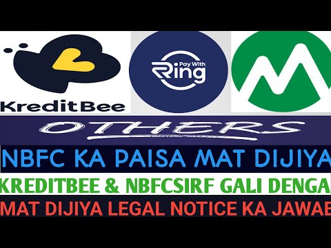 KREDITBEE & NBFC GALI DE TO PAISA MAT DIJIYA || LEGAL NOTICE SA KUCH NAHI HOGA #LOANWALABISHU