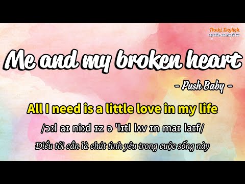 Học tiếng Anh qua bài hát - ME AND MY BROKEN HEART - (Lyrics+Kara+Vietsub) - Thaki English