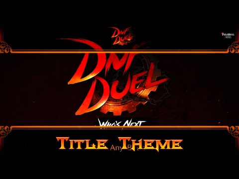 DNF Duel OST - Title Theme