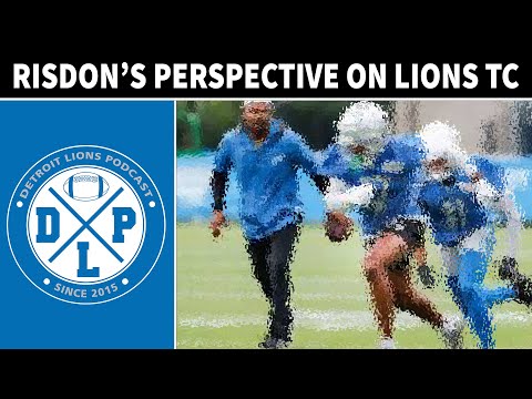 Risdon's Prism of Perspective at Training Camp | Detroit Lions Podcast