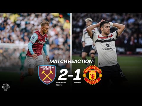 Westham 2-1 Manchester United | Mentality is so soft!