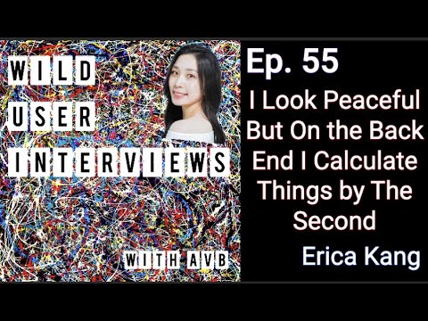 Ep. 55 - I Look Peaceful But On the Back End I Calculate Things by The Second w. Erica Kang