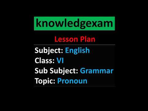 Class 6 English Lesson Plan, Topic: Pronoun. kexam.