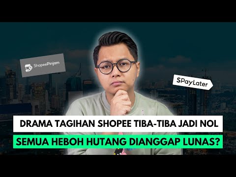 DRAMA TAGIHAN SHOPEE TIBA TIBA JADI NOL, SEMUA HEBOH HUTANG DIANGGAP LUNAS?