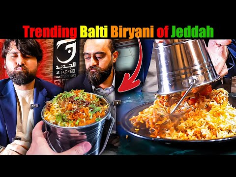 Reviewing Famous Pakistani Balti Biryani in Al Jadeed restaurant Jeddah Saudi Arabia