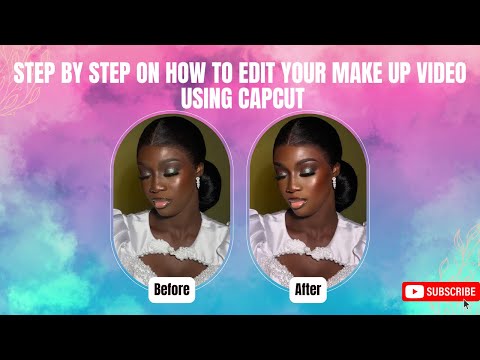 Step by Step on how to Edit Your Make Up Video using CapCut