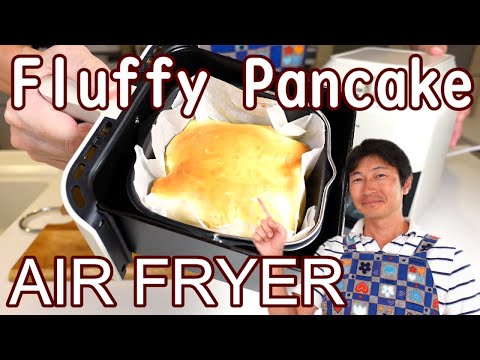 ”Fluffy Pancake with AIR FRYER " / エアフライヤーでふわふわパンケーキ