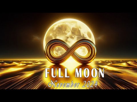 Full Moon Meditation • November 2024 • Manifest All Your Desires • 1111 Hz