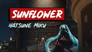 Sunflower - Post Malone, Swae Lee - Miku Cover