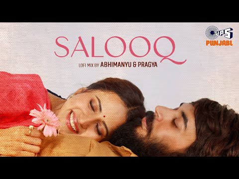 Salooq - Lofi Mix | MOH | B Praak | Jaani | Gitaj Bindrakhia, Sargun Mehta | Jagdeep Sidhu