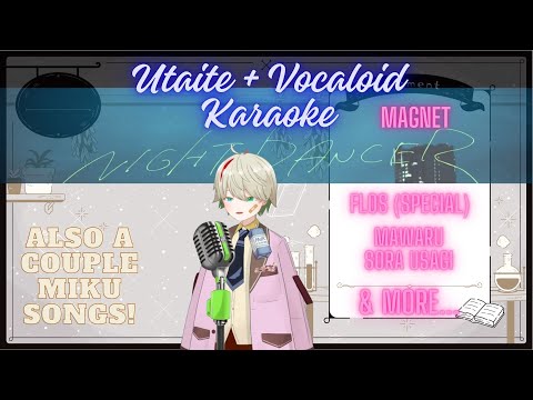 UTAITE KARAOKE!  |  Night Dancer, Magnet, & more...