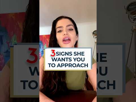 3 Signs She Wants You to Approach 🫦