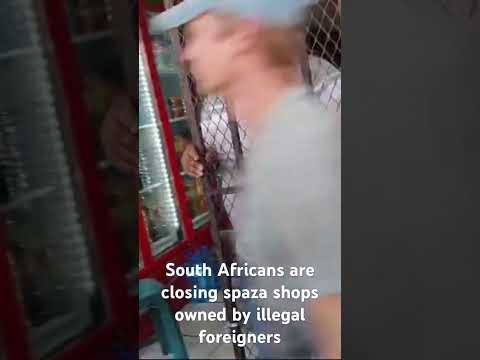 South Africans are closing Spaza shops owned by illegal foreigners.