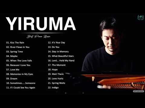 Yiruma Greatest Hits Full Album 2021 - The Best Song Of Yiruma 2021 - Beautiful Piano Playlist 2021