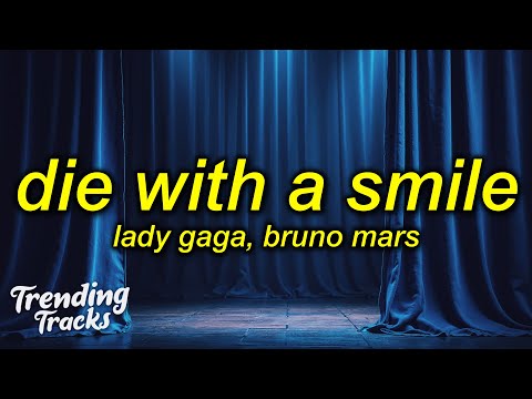 Lady Gaga & Bruno Mars - Die With A Smile (Lyrics)