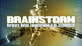 [IIDX SPADA] BRAINSTORM / Hardcore United Tokyo(teranoid & DJ TECHNORCH)