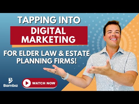 Turning Your Audience from CLICKS to CLIENTS for Elder Law & Estate Planning Firms  📲 💼