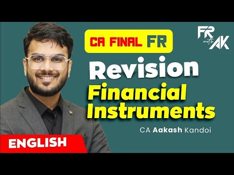 Financial Instruments - Full English Revision |  Alongwith Imp Ques | CA Aakash Kandoi