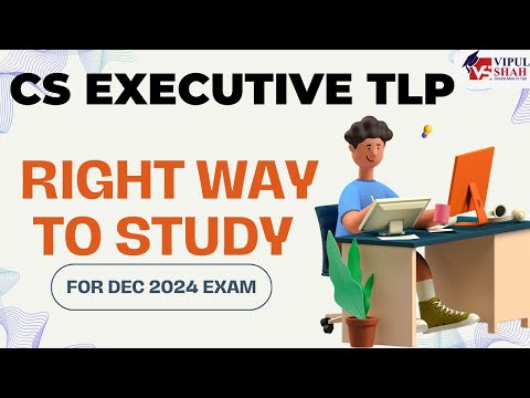 Study Planning For CS Executive TLP | Dec 2024 Exam | CMA Vipul Shah