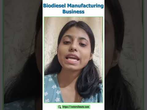 Start this Manufacturing Business and Earn in Crores| Biodiesel Manufacturing Business| Enterclimate