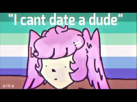 “I just cant date a dude”  ᶜʳᵃᵖᵖᵒˢᵗ