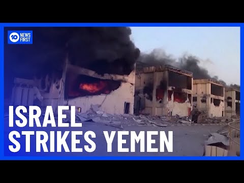 Israel Launches Deadly Strikes Against Houthi Targets In Yemen | 10 News First