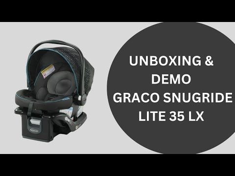 Graco SnugRide 35 Lite LX Infant Car Seat Unboxing & Demo