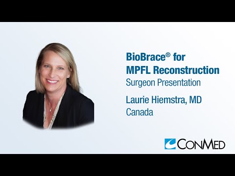 Dr. Laurie Hiemstra - PRESENTATION (2023): BioBrace® for MPFL Reconstruction