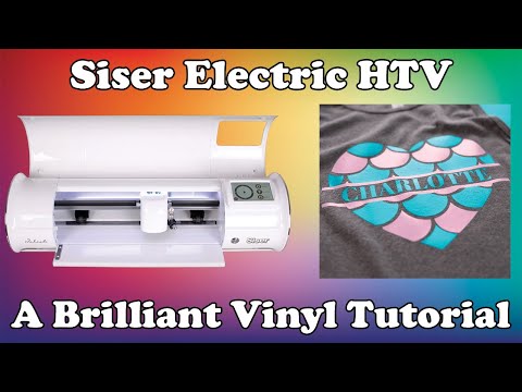 How to Apply Siser Electric HTV | A Brilliant Vinyl Tutorial