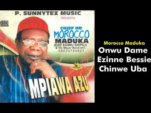 Onwu Dame Ezinne Bessie Chinwe Uba - Emeka Morocco