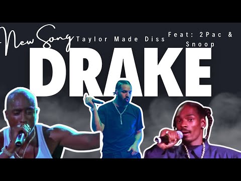 Drake Resurrected Tupac on Taylor Made diss song