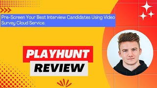 PlayHunt Review,Demo+Tutorial I Pre-Screen Best Interview Candidate Using Video Survey Cloud Service