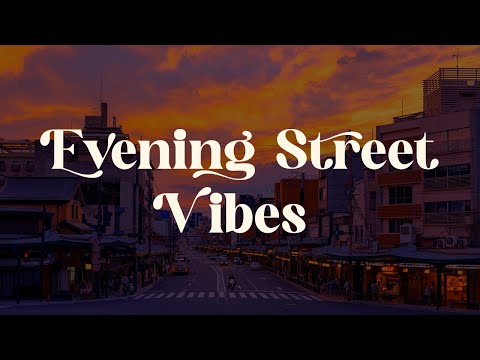 Evening Street Vibes 🌆 Japanese Lofi Mix for Chill and Focus