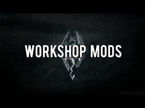 SKYRIM - My Workshop Mods