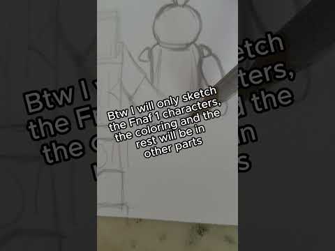 FNAF PROJECT Part 1: Fnaf 1 characters sketch