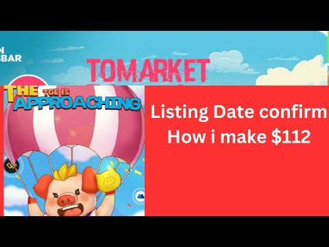 TOMARKET: listing date confirmed || How i made just $100 Airdrop