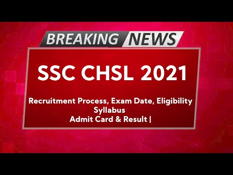 SSC CHSL NOTIFICATION 2020-2021 | Exam Date, Eligibility, Recruitment Process, Posts and Pay Scale |