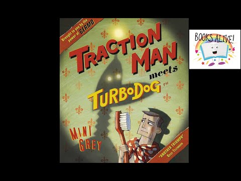 Traction man meets Turbodog - Books Alive!