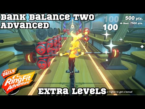 EXTRA | Bank Balance Two: Advanced | DAILY Ring Fit Adventure - No Commentary