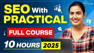 SEO Practical Full Course 2025: Learn On Page SEO, Off Page SEO & Technical SEO in 10 Hours