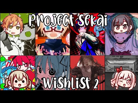 My project sekai wishlist pt 2